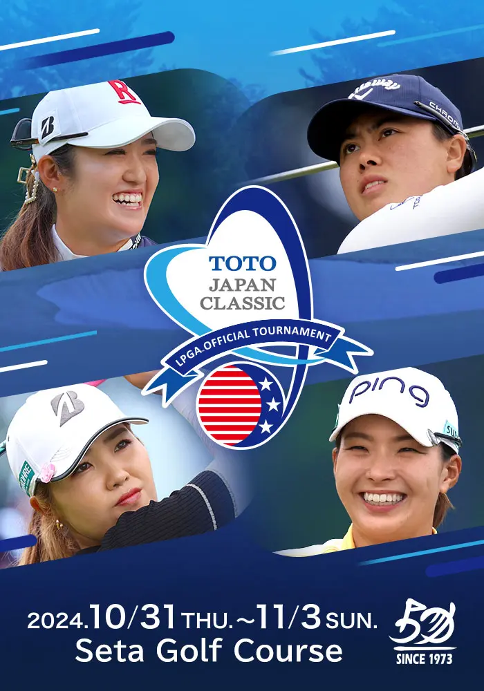 TOTO JAPAN CLASSIC 2024, Date:Thursday, October 31 - Sunday, November 3, 2024, Tournament Venue:Seta Golf Course